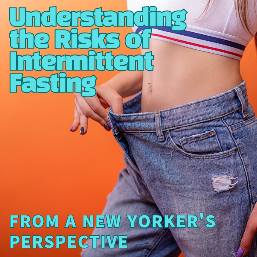 Risks of Intermittent Fasting